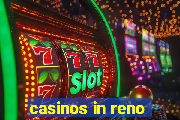 casinos in reno