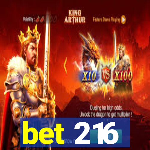 bet 216