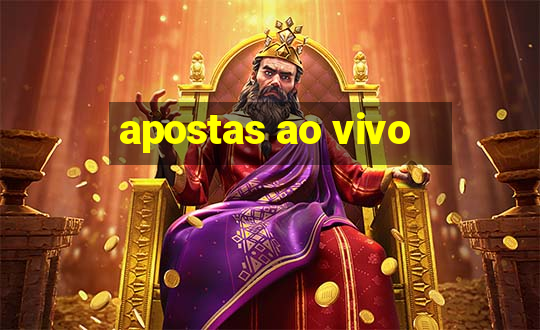 apostas ao vivo