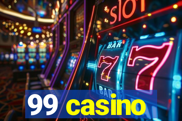 99 casino