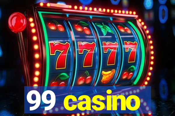 99 casino