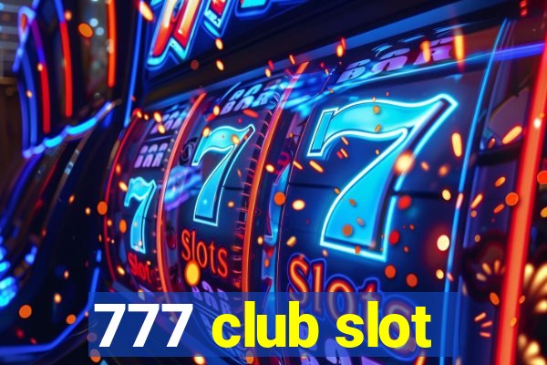 777 club slot