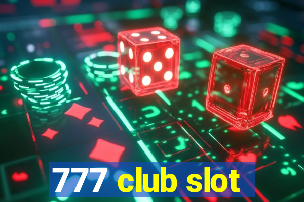 777 club slot