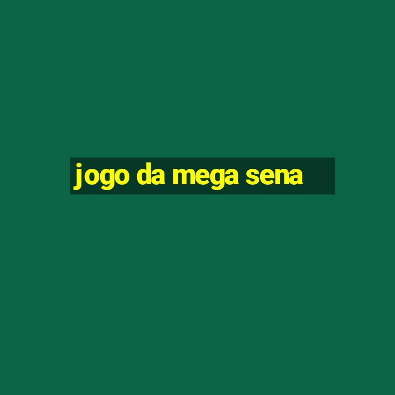 jogo da mega sena