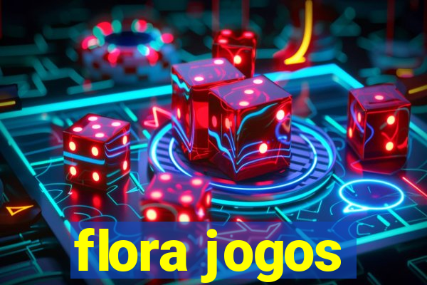 flora jogos