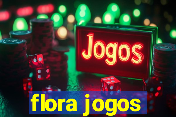 flora jogos