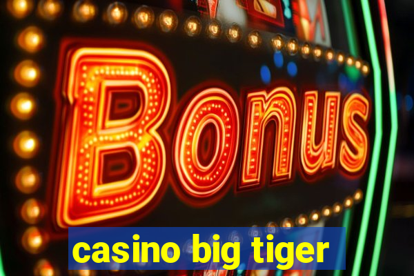 casino big tiger