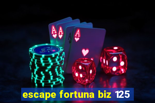 escape fortuna biz 125