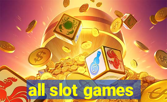 all slot games