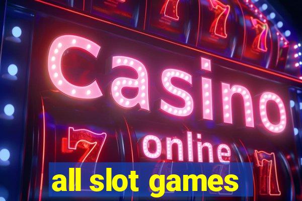 all slot games