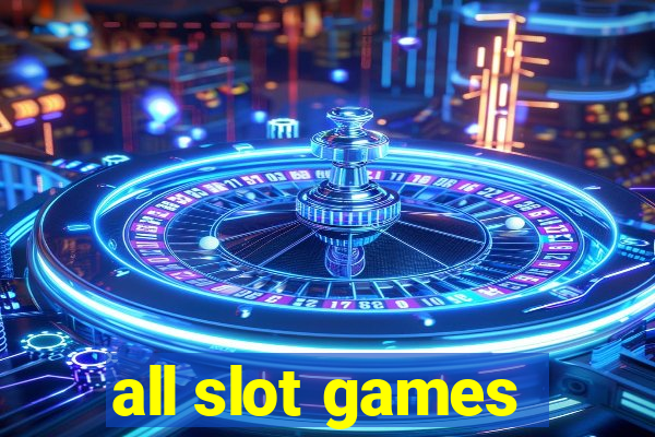 all slot games