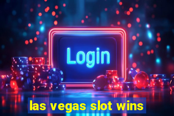 las vegas slot wins