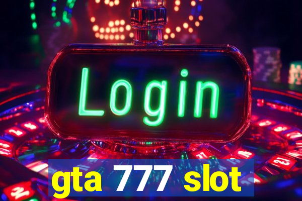 gta 777 slot