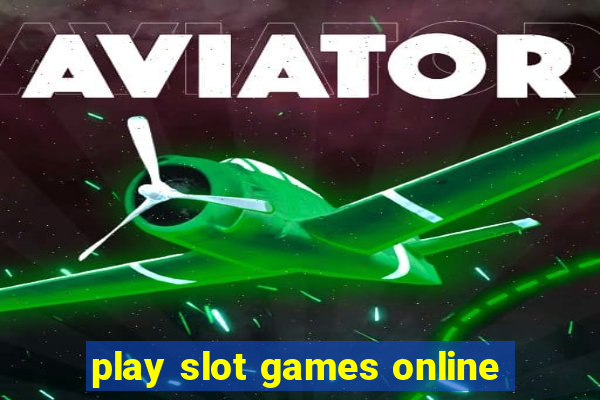 play slot games online