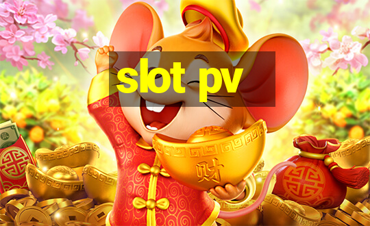 slot pv