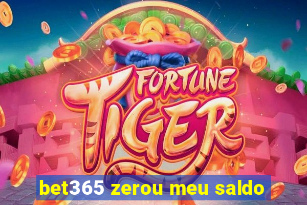 bet365 zerou meu saldo