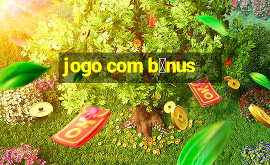 jogo com b么nus