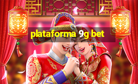 plataforma 9g bet