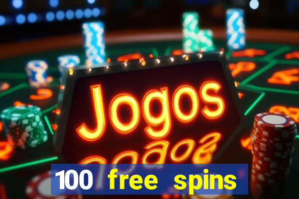 100 free spins online casino