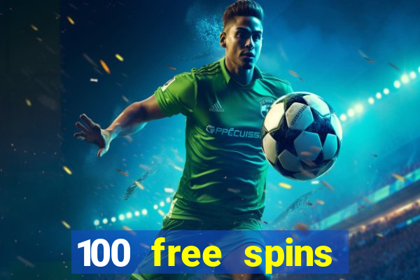 100 free spins online casino