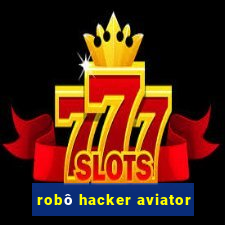 robô hacker aviator