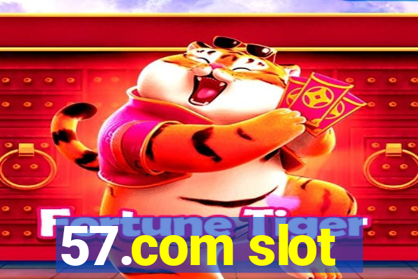 57.com slot