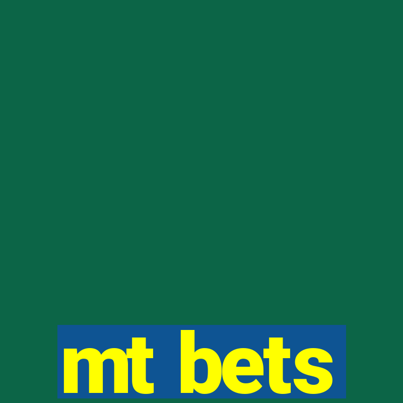 mt bets