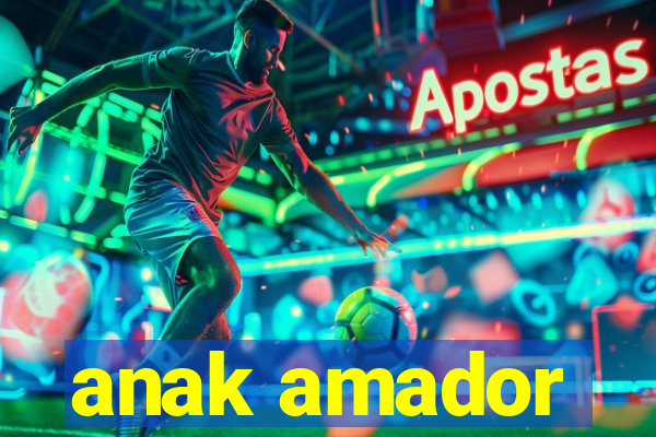 anak amador