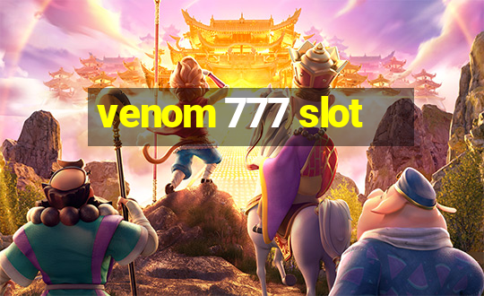 venom 777 slot