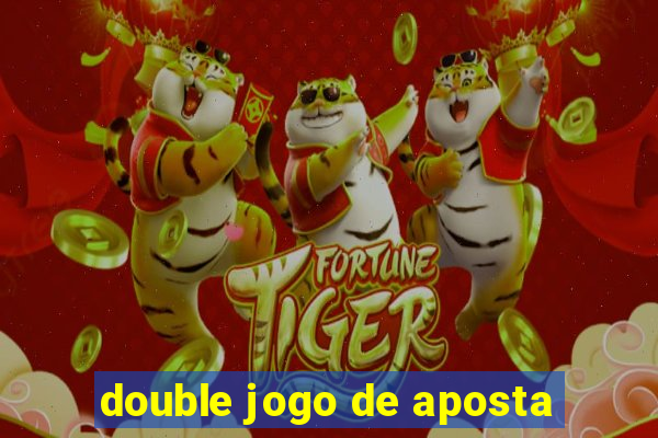 double jogo de aposta