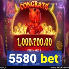 5580 bet