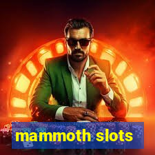 mammoth slots