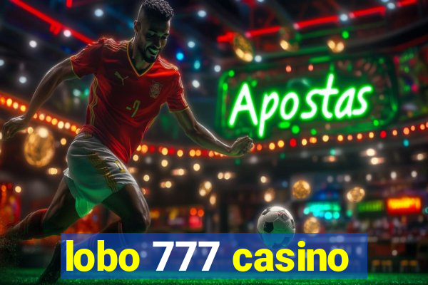 lobo 777 casino