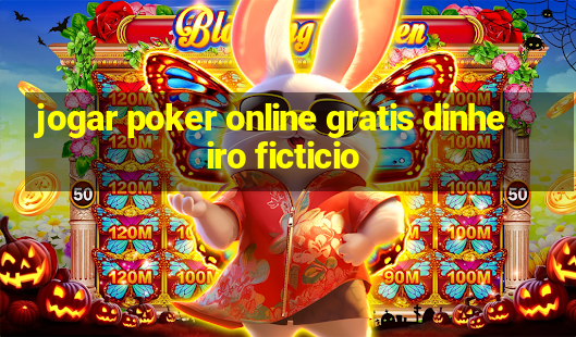 jogar poker online gratis dinheiro ficticio