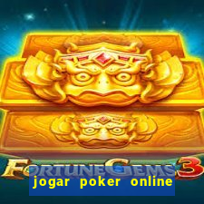 jogar poker online gratis dinheiro ficticio