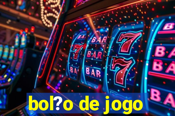 bol?o de jogo