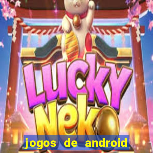 jogos de android mais jogados