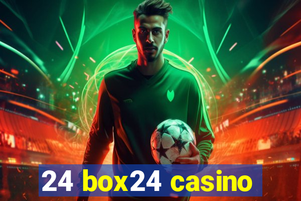 24 box24 casino