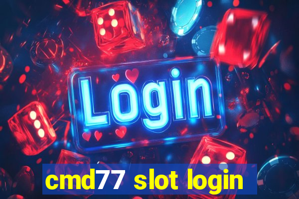 cmd77 slot login