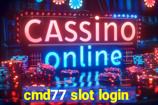 cmd77 slot login