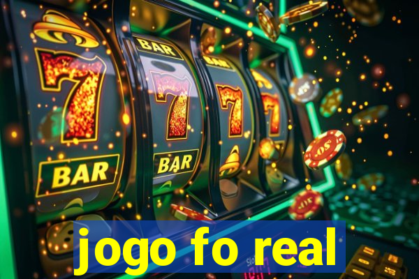 jogo fo real