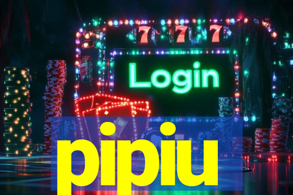 pipiu