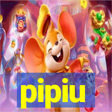 pipiu