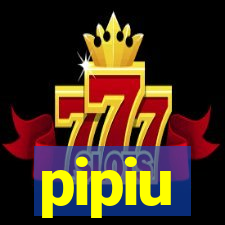 pipiu