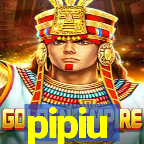 pipiu