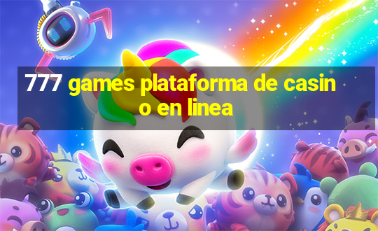 777 games plataforma de casino en linea