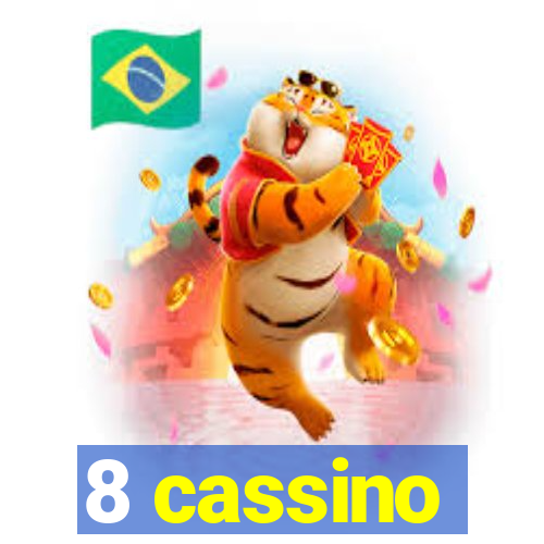 8 cassino