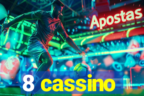 8 cassino