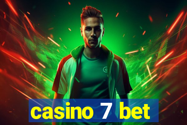 casino 7 bet