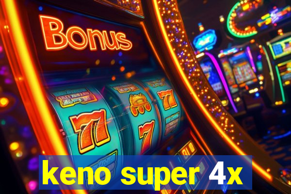 keno super 4x